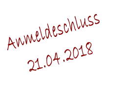 Anmeldeschluss 
21.04.2018
